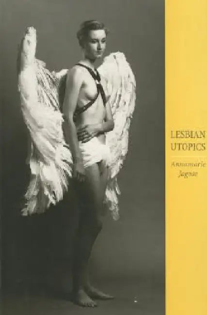 Lesbian Utopics by Annamarie Jagose