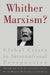Whither Marxism?: Global Crises in International Perspective by Bernd Magnus, Stephen Cullenberg