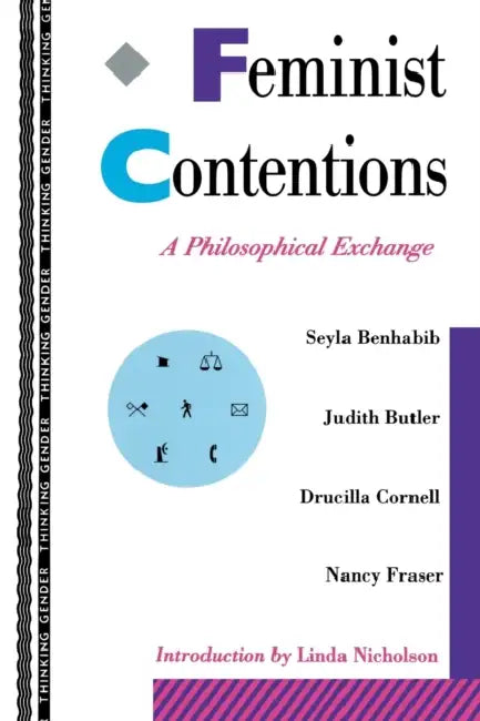 Feminist Contentions: A Philosophical Exchange by Seyla Benhabib, Judith Butler, Drucilla Cornell