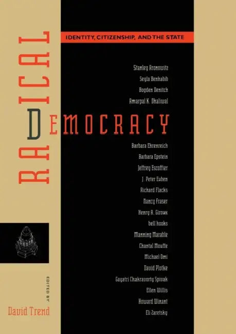 Radical Democracy: Identity, Citizenship and the State by David Trend