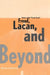 Returns of the French Freud: Freud, Lacan, and Beyond by Todd DuFresne