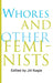 Whores and Other Feminists by Jill Nagle