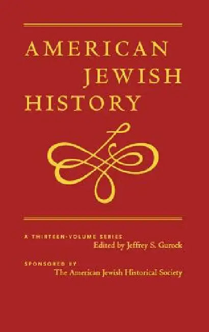 America, American Jews, and the Holocaust: American Jewish History by Jeffrey Gurock