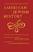 America, American Jews, and the Holocaust: American Jewish History by Jeffrey Gurock