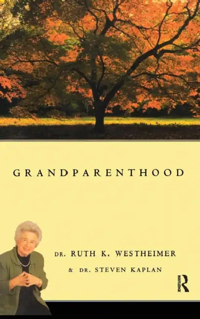 Grandparenthood by Ruth Westheimer, Steven Kaplan