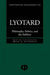 Lyotard: Philosophy, Politics and the Sublime by Hugh J. Silverman