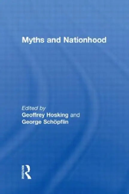 Myths and Nationhood by Brian Z. Tamanaha