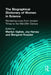 The Biographical Dictionary of Women in Science: Pioneering Lives from Ancient Times to the Mid-20th Century by Marilyn Ogilvie