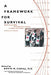 A Framework for Survival: Health, Human Rights, and Humanitarian Assistance in Conflicts and Disasters by Kevin M. Cahill