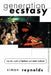 Generation Ecstasy: Into the World of Techno and Rave Culture by Simon Reynolds