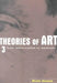 Theories of Art: 3. From Impressionism to Kandinsky by Barasch Moshe