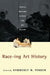 Race-Ing Art History: Critical Readings in Race and Art History by Kymberly N. Pinder