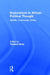 Explorations in African Political Thought: Identity, Community, Ethics by Teodros Kiros