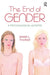 The End of Gender: A Psychological Autopsy by Shari L. Thurer