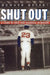Shut Out: A Story of Race and Baseball in Boston by Howard Bryant