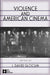 Violence and American Cinema by J. David Slocum