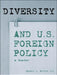 Diversity and U.S. Foreign Policy: A Reader by Ernest J. Wilson III