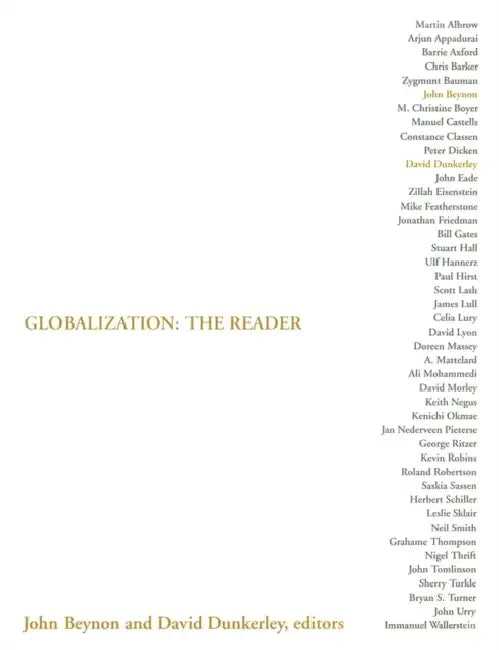 Globalization: The Reader by John Beynon, David Dunkerley