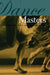 Dance Masters: Interviews with Legends of Dance by Janet Lynn Roseman