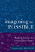 Imagining the Possible: Radical Politics for Conservative Times by Stephen Eric Bronner