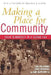 Making a Place for Community: Local Democracy in a Global Era by Thad Williamson