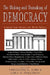 The Making and Unmaking of Democracy: Lessons from History and World Politics by Theodore K. Rabb