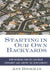 Starting in Our Own Backyards: How Working Families Can Build Community and Survive the New Economy by Ann Bookman