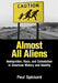 Almost All Aliens: Immigration, Race, and Colonialism in American History and Identity by Paul Spickard