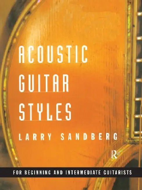 Acoustic Guitar Styles [With CD] by Sandberg, Larry