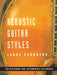 Acoustic Guitar Styles [With CD] by Sandberg, Larry