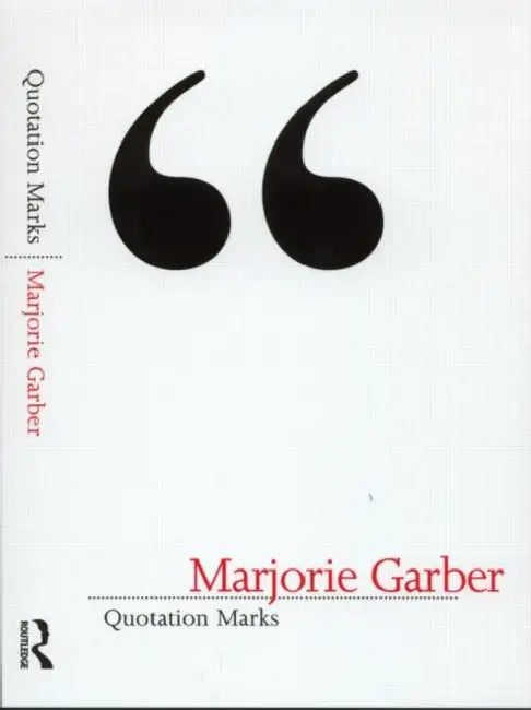 Quotation Marks by Marjorie Garber