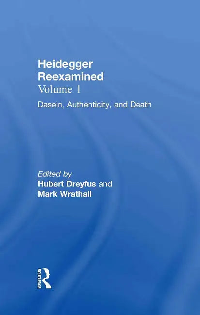 Phenomenology, Dasein, and Truth: Heidegger Reexamined by Dreyfus Hubert