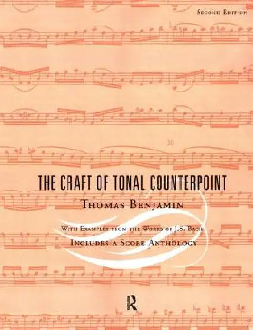 The Craft of Tonal Counterpoint by Thomas Benjamin