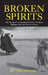 Broken Spirits: The Treatment of Traumatized Asylum Seekers, Refugees and War and Torture Victims by John P. Wilson