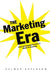 The Marketing Era: From Professional Practice to Global Provisioning by Kalman Applbaum