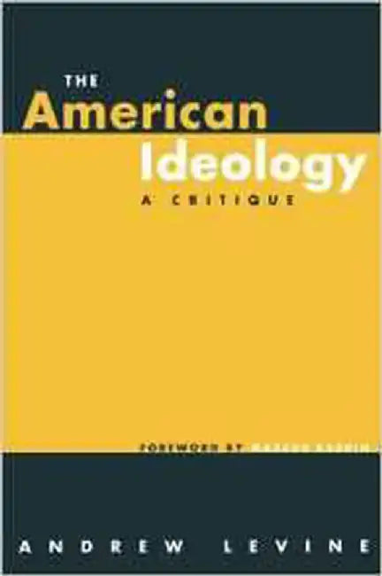 American Ideology: Pathways for the 21st Century by Andrew Levine