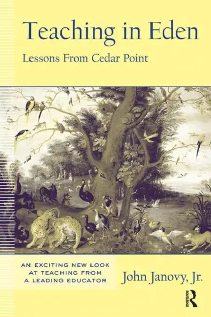 Teaching in Eden: Lessons from Cedar Point by Jr. Janovy John
