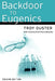 Backdoor to Eugenics by Troy Duster