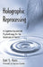 Holographic Reprocessing: A Cognitive-Experiential Psychotherapy for the Treatment of Trauma by Lori S. Katz