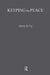 Keeping the Peace: Conflict Resolution and Peaceful Societies Around the World by Kemp Graham