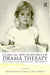 Clinical Applications of Drama Therapy in Child and Adolescent Treatment by Anna Marie Weber
