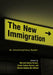 The New Immigration: An Interdisciplinary Reader by Suarez-Orozco Carola