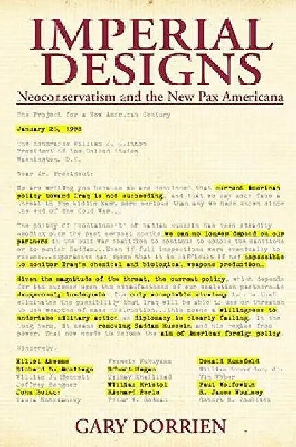 Imperial Designs: Neoconservatism and the New Pax Americana