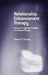 Relationship Enhancement Therapy: Healing Through Deep Empathy and Intimate Dialogue by Robert F. Scuka