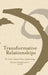 Transformative Relationships: The Control Mastery Theory Of Psychotherapy by George Silberschatz