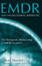 EMDR and the Relational Imperative: The Therapeutic Relationship in EMDR Treatment by Mark Dworkin
