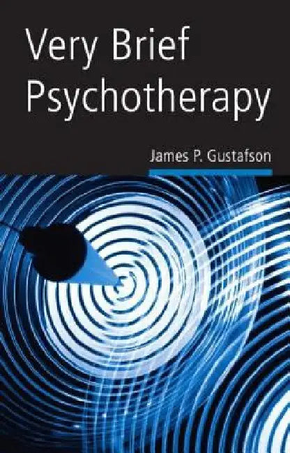 Very Brief Psychotherapy by James P. Gustafson
