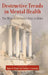 Destructive Trends in Mental Health: The Well Intentioned Path to Harm by Rogers H. Wright, Nicholas a. Cummings