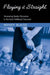 Playing It Straight: Uncovering Gender Discourse in the Early Childhood Classroom by Mindy Blaise