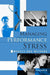 Managing Performance Stress: Models and Methods by David Pargman